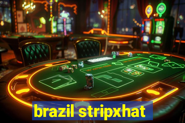 brazil stripxhat